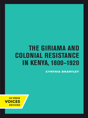 cover image of The Giriama and Colonial Resistance in Kenya, 1800–1920
